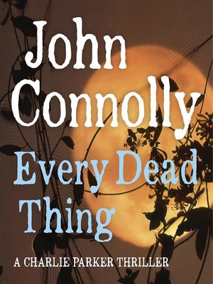 cover image of Charlie Parker Book 1: Every Dead Thing